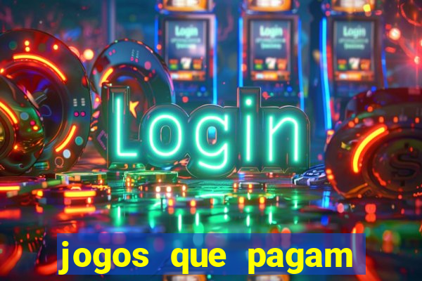 jogos que pagam dinheiro sem precisar depositar