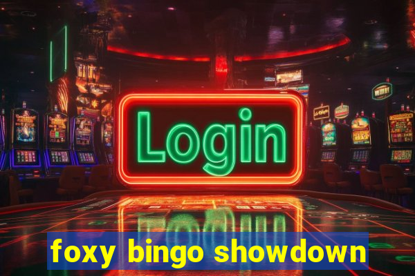 foxy bingo showdown