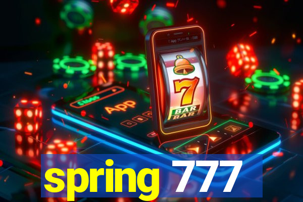 spring 777