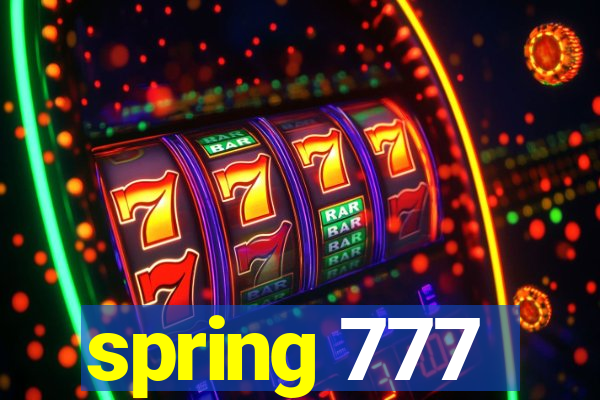 spring 777