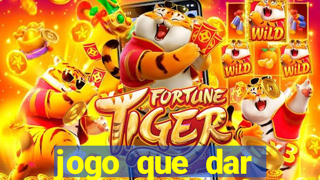 jogo que dar dinheiro sem depositar