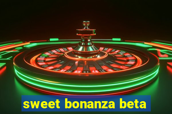 sweet bonanza beta