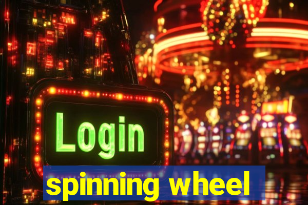 spinning wheel