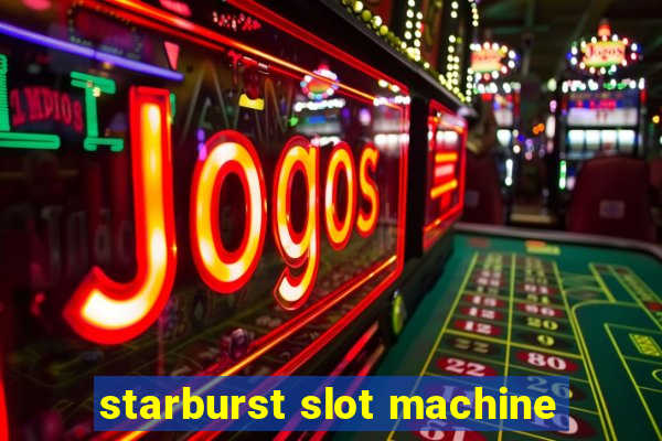 starburst slot machine