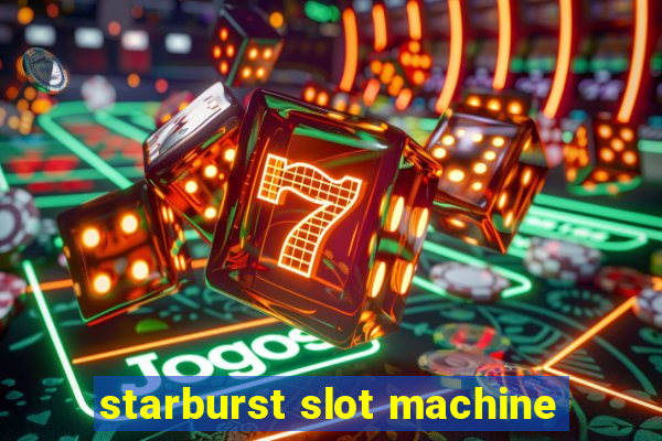 starburst slot machine