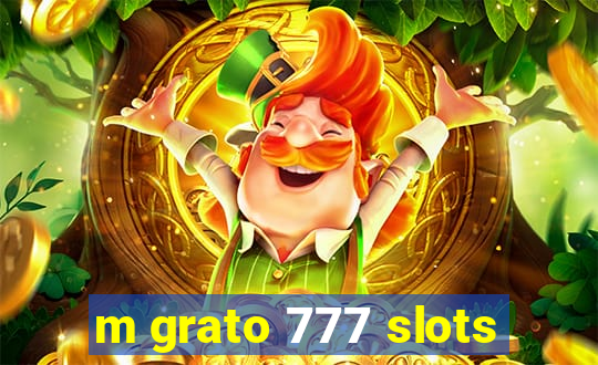 m grato 777 slots