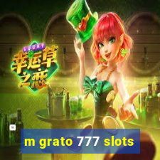 m grato 777 slots