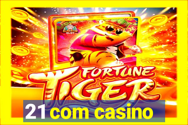 21 com casino