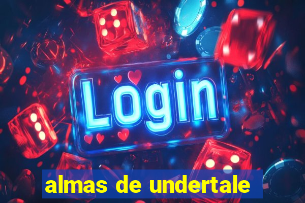 almas de undertale