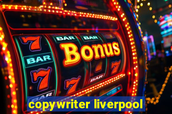 copywriter liverpool