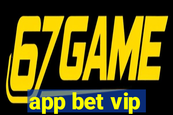 app bet vip