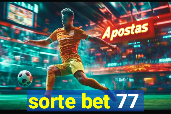 sorte bet 77