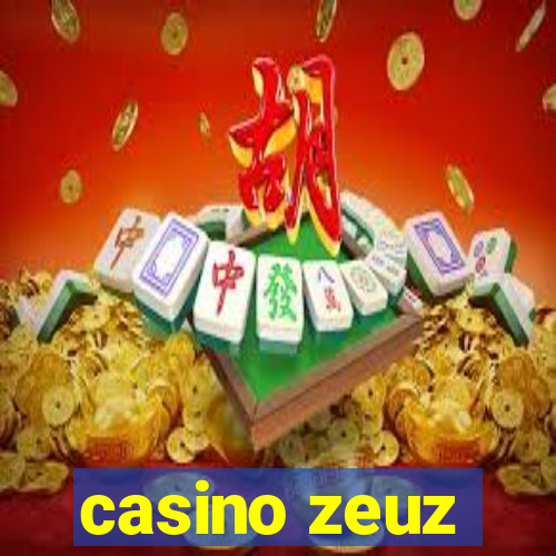 casino zeuz