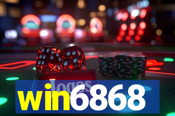 win6868