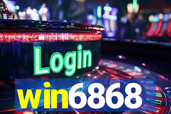 win6868