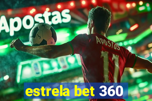 estrela bet 360