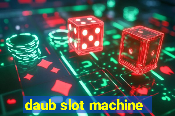 daub slot machine