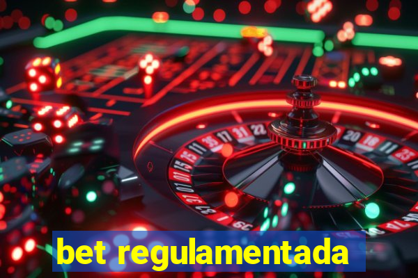 bet regulamentada