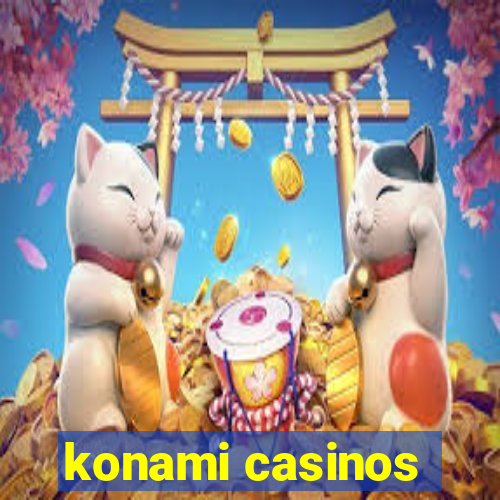 konami casinos