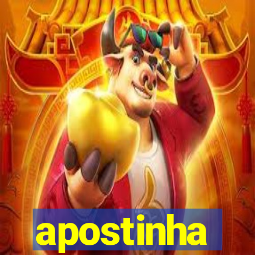 apostinha