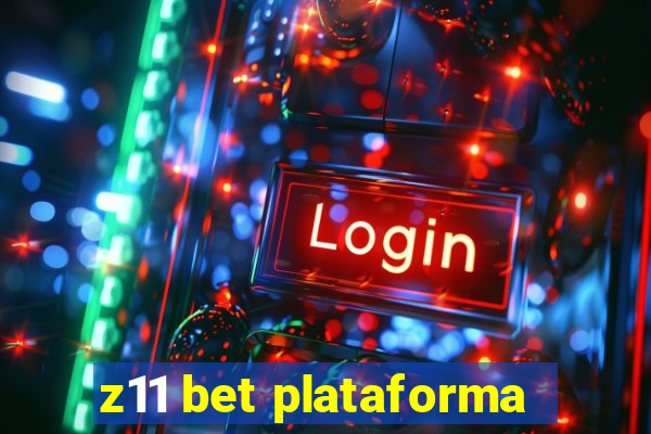 z11 bet plataforma