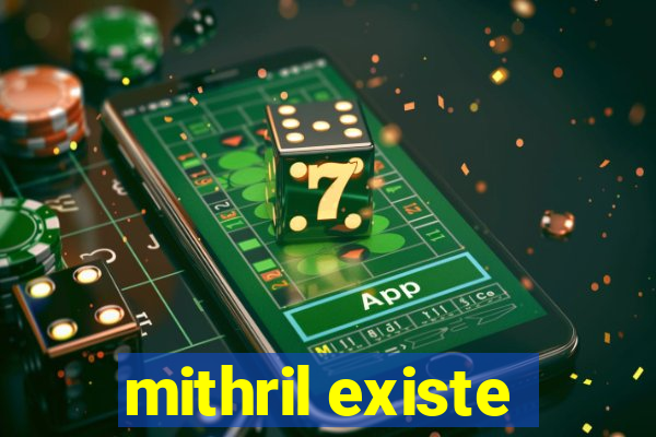 mithril existe