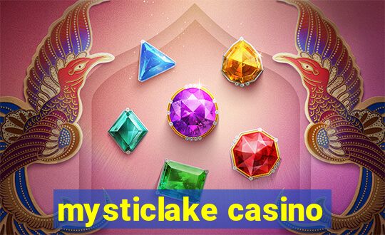 mysticlake casino