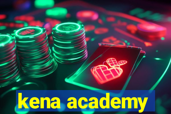 kena academy