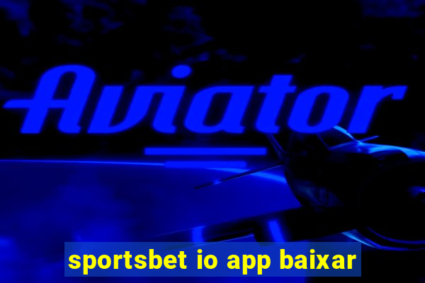 sportsbet io app baixar