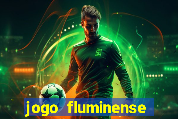 jogo fluminense hoje horario