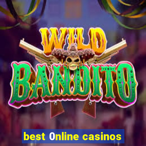 best 0nline casinos