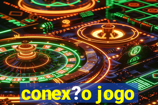 conex?o jogo