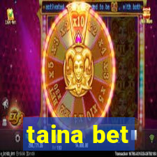 taina bet