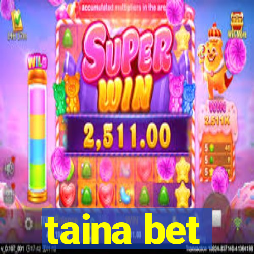 taina bet