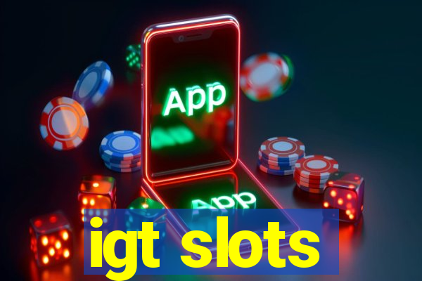 igt slots