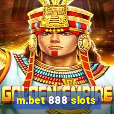 m.bet 888 slots