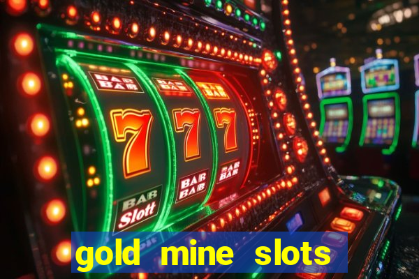 gold mine slots real money