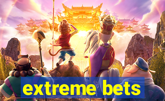 extreme bets