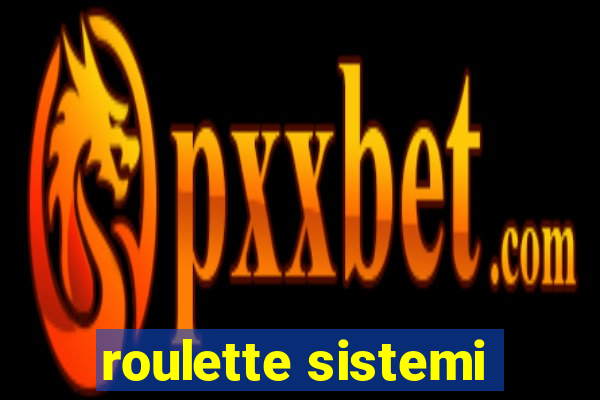 roulette sistemi