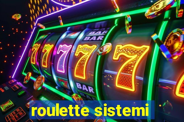 roulette sistemi