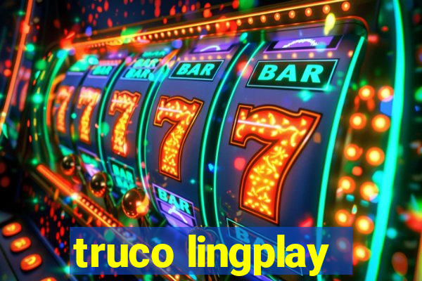 truco lingplay