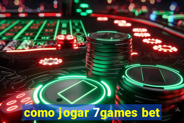 como jogar 7games bet