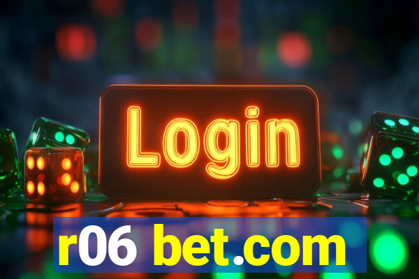 r06 bet.com