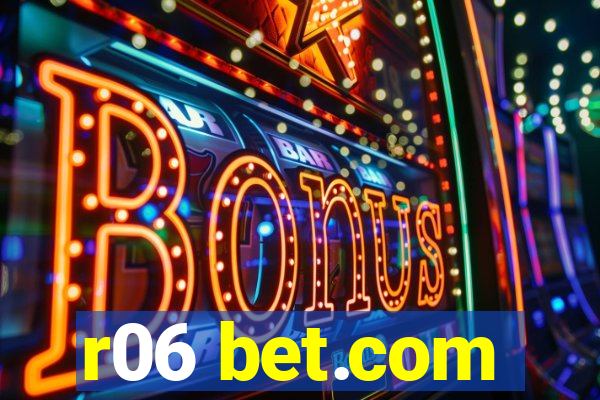 r06 bet.com