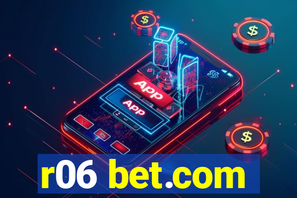 r06 bet.com