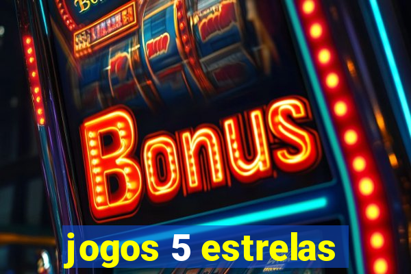 jogos 5 estrelas