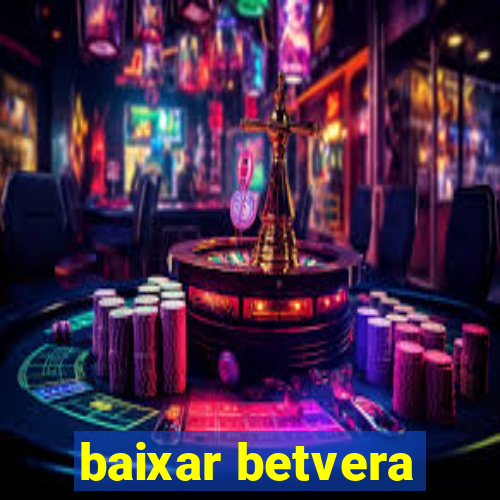 baixar betvera