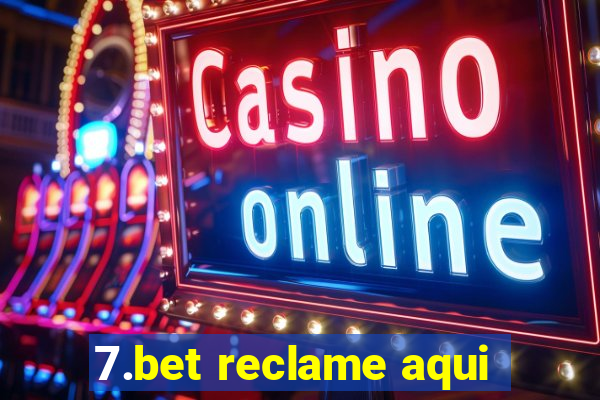 7.bet reclame aqui