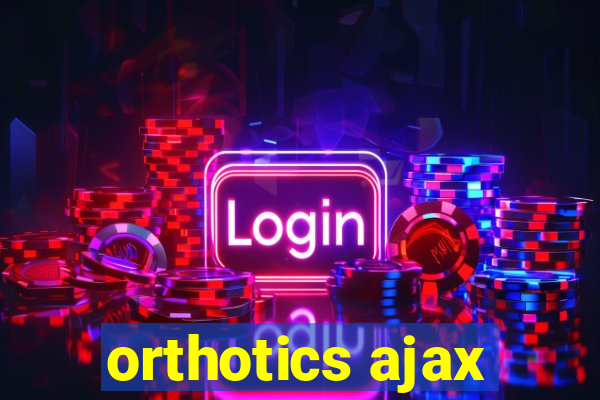 orthotics ajax