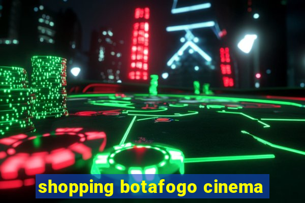 shopping botafogo cinema